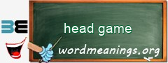 WordMeaning blackboard for head game